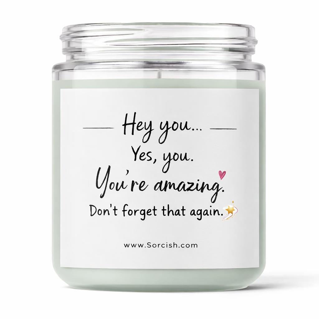Motivational Message Candle – “Hey You, You're Amazing” Scented Jar Candle | Self Love Gift, Positive Affirmation Candle
